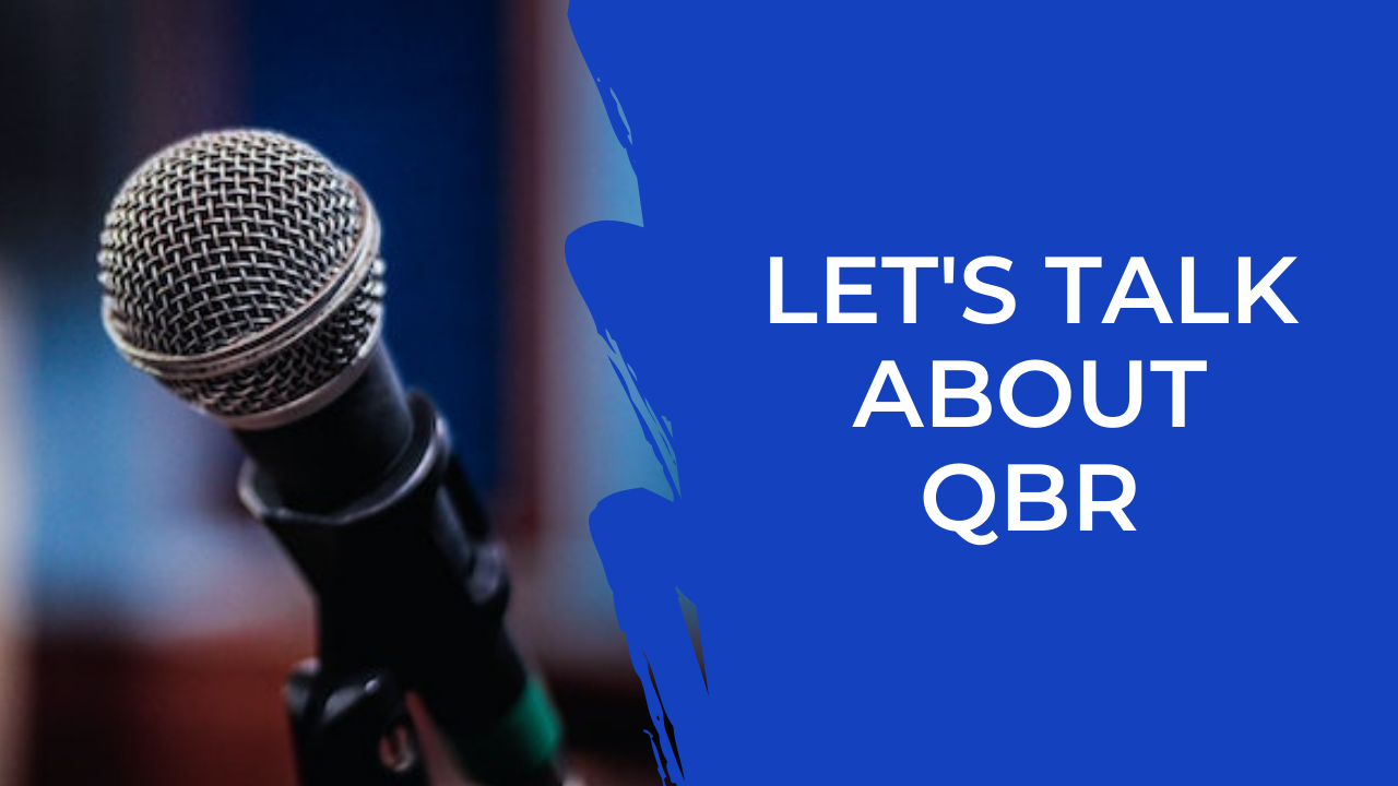 Episode 28: Let's talk about QBRs
